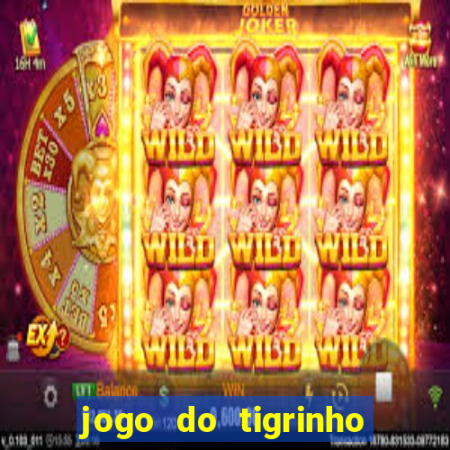 jogo do tigrinho deposito 1 real